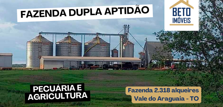 Fazenda Dupla Aptidão com 2.318 alqueires Pecuária e Agricultura | Vale do Araguaia/ TO